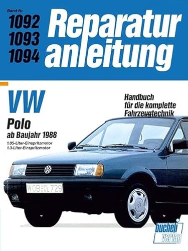 VW Polo ab Baujahr 1988: 1.05-Liter-Einspritzmotor/1.3-Liter-Einspritzmotor // Reprint der 9. Aufl. 1991 (Reparaturanleitungen) VW Polo ab Baujahr 1988: 1.05-Liter-Einspritzmotor/1.3-Liter-Einspritzmotor // Reprint der 9. Aufl. 1991 (Reparaturanleitungen)