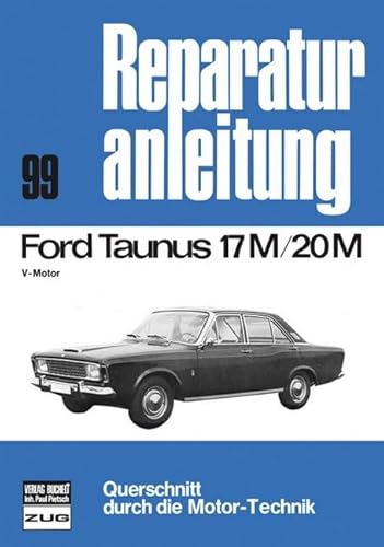 Reparaturanleitung: Ford Taunus 17 M / 20 M. V- Motor