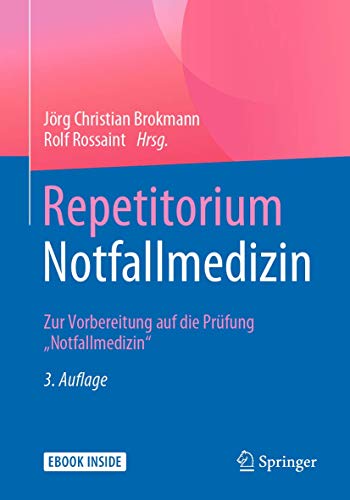 Repetitorium Notfallmedizin: Zur Vorbereitung auf die Prüfung "Notfallmedizin" Repetitorium Notfallmedizin: Zur Vorbereitung auf die Prüfung "Notfallmedizin"