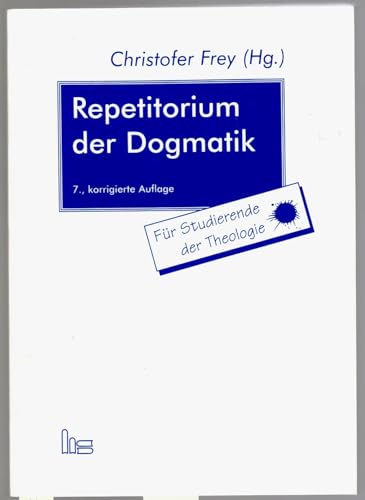 Repetitorium der Dogmatik: Für Studierende der Theologie von Spenner