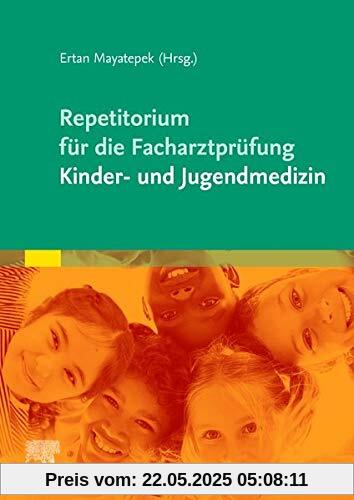 Repetitorium für die Facharztprüfung Kinder- und Jugendmedizin