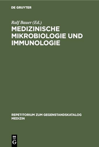 Repetitorium zum Gegenstandskatalog Medizin, Medizinische Mikrobiologie und Immunologie: Von Ralf Bauer, Joach. Boese-Landgraf, Jos. Goecke u. a. Repetitorium zum Gegenstandskatalog Medizin, Medizinische Mikrobiologie und Immunologie: Von Ralf Bauer, Joach. Boese-Landgraf, Jos. Goecke u. a.