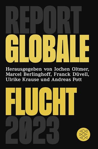 Report Globale Flucht 2023 von FISCHER Taschenbuch