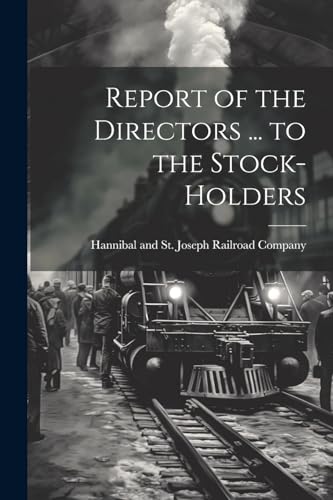 Report of the Directors ... to the Stock-Holders von Legare Street Press