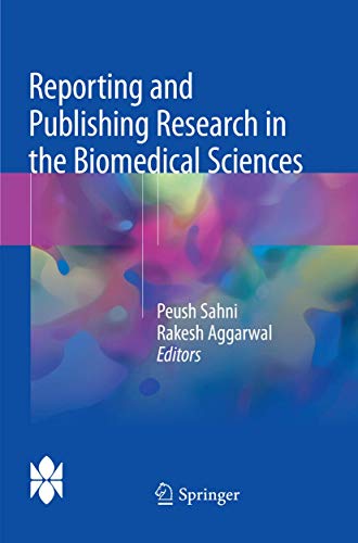 Reporting and Publishing Research in the Biomedical Sciences Reporting and Publishing Research in the Biomedical Sciences