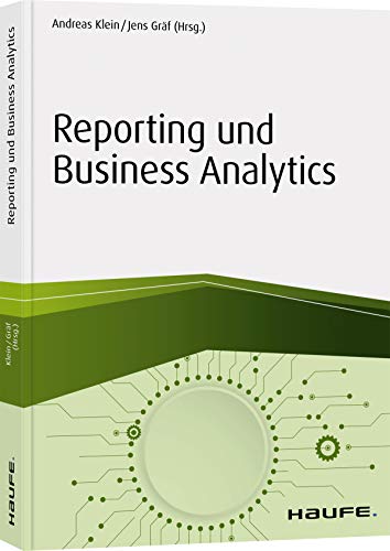 Reporting und Business Analytics (Haufe Fachbuch) von Haufe Lexware GmbH