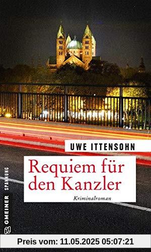 Requiem für den Kanzler: Kriminalroman (Kriminalromane im GMEINER-Verlag)