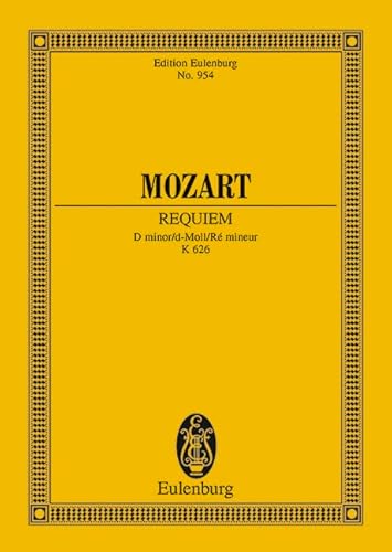 Requiem: D minor. KV 626. 4 Soli, Chor und Orchester. Studienpartitur.: d-Moll. KV 626. 4 Soli, Chor und Orchester. Studienpartitur. (Eulenburg Studienpartituren)