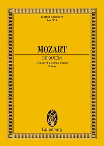 Requiem: D minor. KV 626. 4 Soli, Chor und Orchester. Studienpartitur.: d-Moll. KV 626. 4 Soli, Chor und Orchester. Studienpartitur. (Eulenburg Studienpartituren) von Ernst Eulenburg & Co. GmbH, London