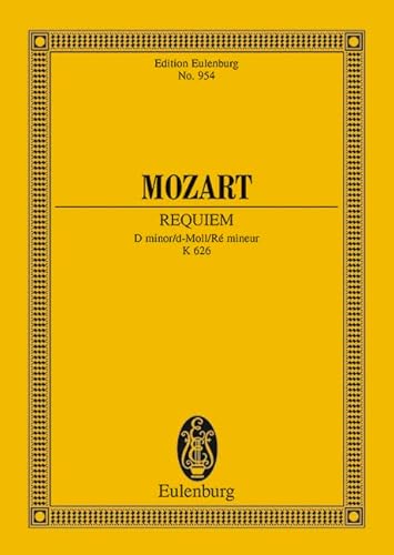 Requiem: D minor. KV 626. 4 Soli, Chor und Orchester. Studienpartitur.: d-Moll. KV 626. 4 Soli, Chor und Orchester. Studienpartitur. (Eulenburg Studienpartituren) von Ernst Eulenburg & Co. GmbH, London