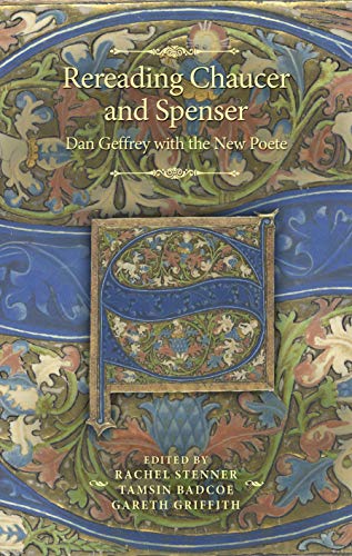 Rereading Chaucer and Spenser: Dan Geffrey with the New Poete (Manchester Spenser) von Manchester University Press