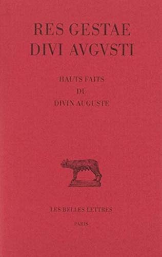 Res Gestae Divi Augusti: Hauts Faits Du Divin Auguste (Collection Des Universites De France, Band 386)