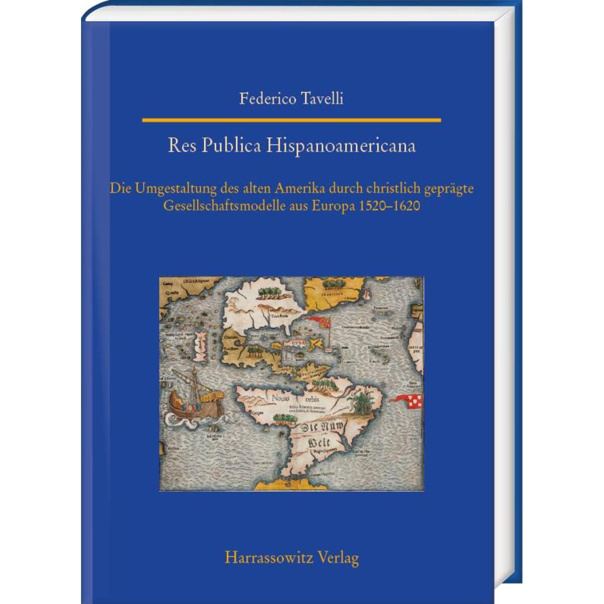 Res Publica Hispanoamericana. Die Umgestaltung des alten Amerika durch christlic... von Harrassowitz Verlag