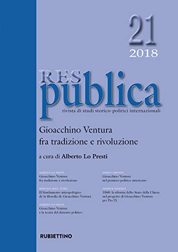 Res publica. Gioacchino Ventura fra tradizione e rivoluzione (2018) (Vol. 21) (Le riviste)