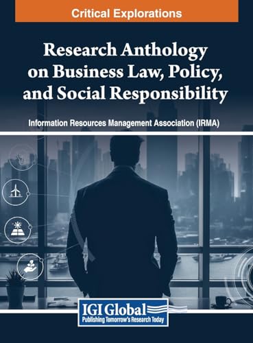Research Anthology on Business Law, Policy, and Social Responsibility, VOL 2 von IGI Global