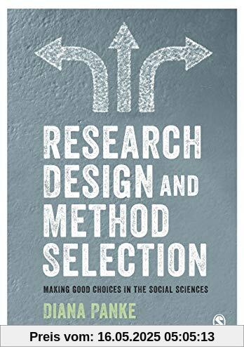 Research Design & Method Selection: Making Good Choices in the Social Sciences Research Design & Method Selection: Making Good Choices in the Social Sciences