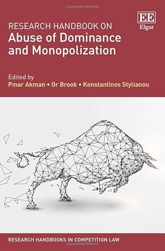 Research Handbook on Abuse of Dominance and Monopolization (Research Handbooks in Competition Law) von Edward Elgar Publishing