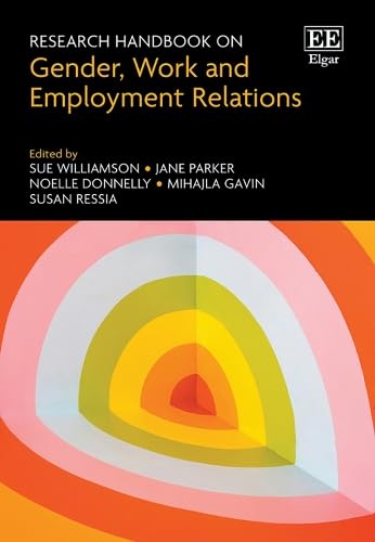 Research Handbook on Gender, Work and Employment Relations (Research Handbooks in Business and Management series) von Edward Elgar Publishing Ltd
