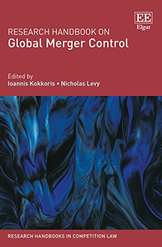 Research Handbook on Global Merger Control (The Research Handbooks in Competition Law) von Edward Elgar Publishing Ltd
