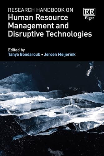 Research Handbook on Human Resource Management and Disruptive Technologies (Research Handbooks in Business and Management) von Edward Elgar Publishing Ltd