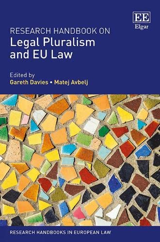Research Handbook on Legal Pluralism and EU Law (Research Handbooks in European Law)