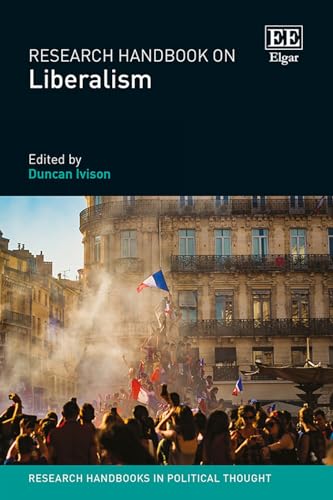 Research Handbook on Liberalism (Research Handbooks in Political Thought) von Edward Elgar Publishing Ltd