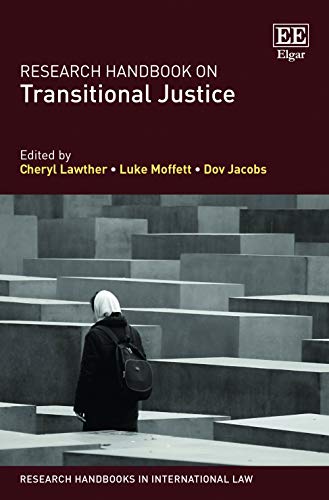 Research Handbook on Transitional Justice (Research Handbooks in International Law) von Edward Elgar Publishing