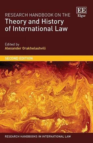 Research Handbook on the Theory and History of International Law (Research Handbooks in International Law Series)