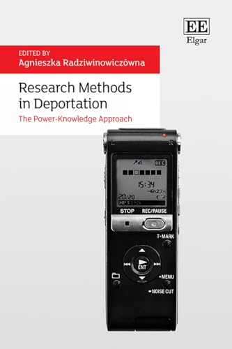 Research Methods in Deportation: The Power-knowledge Approach von Edward Elgar Publishing Ltd