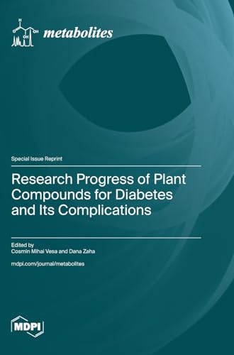 Research Progress of Plant Compounds for Diabetes and Its Complications von MDPI AG