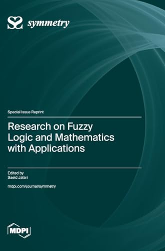 Research on Fuzzy Logic and Mathematics with Applications von MDPI AG