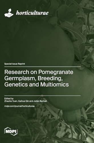Research on Pomegranate Germplasm, Breeding, Genetics and Multiomics von MDPI AG