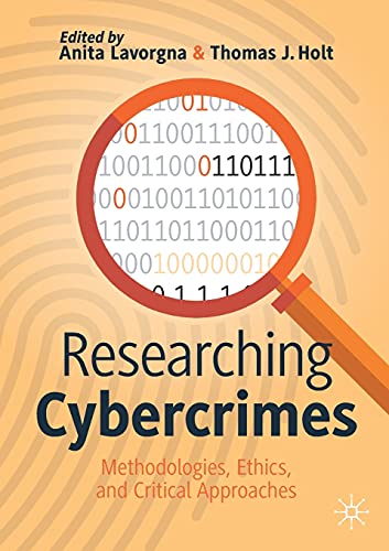 Researching Cybercrimes: Methodologies, Ethics, and Critical Approaches von Palgrave Macmillan