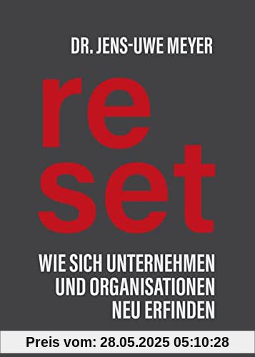 Reset: Wie sich Unternehmen und Organisationen neu erfinden