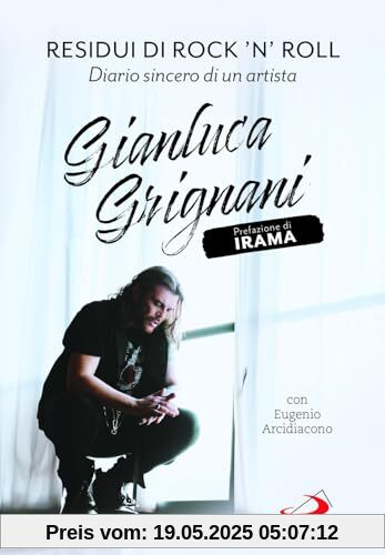 Residui di rock'n'roll. Diario sincero di un artista (Le vele)