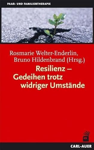 Resilienz - Gedeihen trotz widriger Umstände von Auer-System-Verlag, Carl