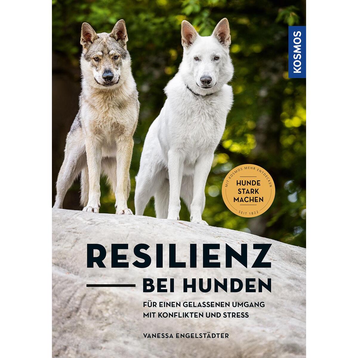 Resilienz bei Hunden Resilienz bei Hunden von Franckh-Kosmos