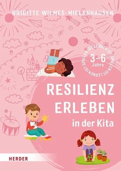 Resilienz erleben in der Kita von Herder, Freiburg