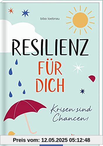 Resilienz für dich. Krisen sind Chancen!