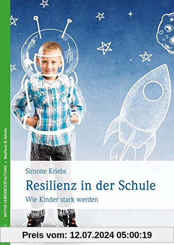 Resilienz in der Schule: Wie Kinder stark werden