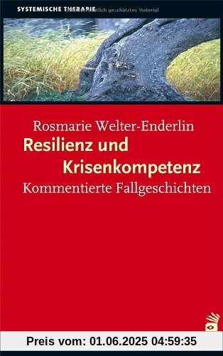 Resilienz und Krisenkompetenz: Kommentierte Fallgeschichten