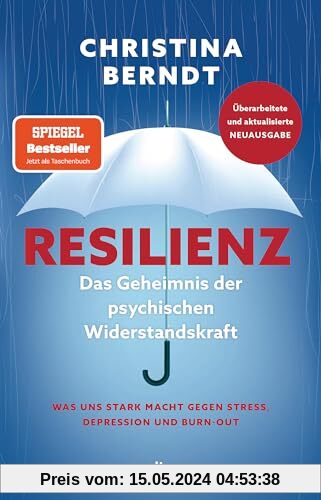 Resilienz: Das Geheimnis der psychischen Widerstandskraft | Aktualisierte und grundlegend überarbeitete Neuausgabe