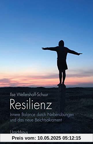 Resilienz: Innere Balance durch Nebenübungen und das neue Beichtsakrament
