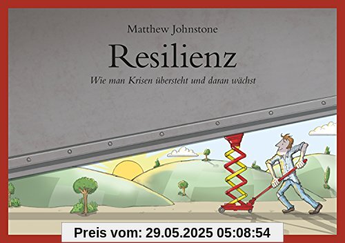 Resilienz. Wie man Krisen übersteht und daran wächst