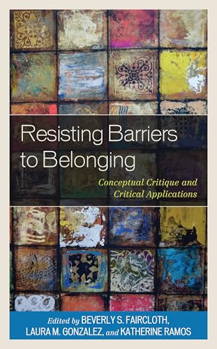 Resisting Barriers to Belonging: Conceptual Critique and Critical Applications von Lexington Books