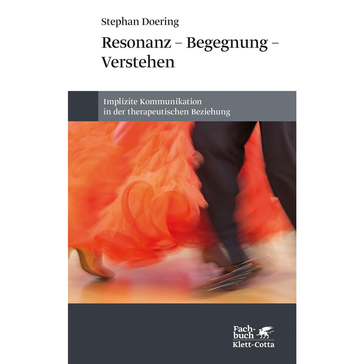 Resonanz - Begegnung - Verstehen Resonanz - Begegnung - Verstehen von Klett-Cotta Verlag