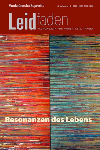 Resonanzen des Lebens: Leidfaden 2025, Heft 2 von Vandenhoeck & Ruprecht