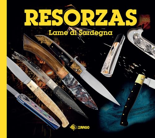 Resorzas. Lame di Sardegna. Nuova ediz. (La memoria visiva)