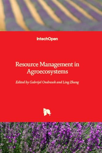 Resource Management in Agroecosystems von IntechOpen
