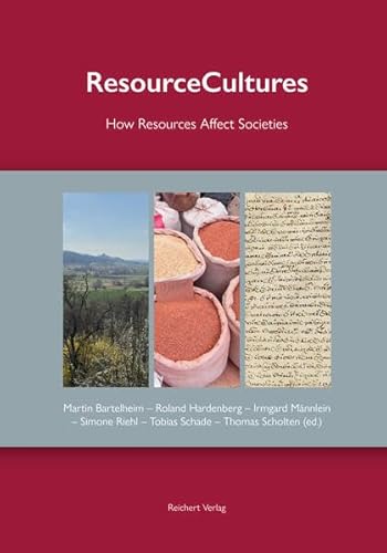 ResourceCultures: How Resources Affect Societies von Reichert Verlag